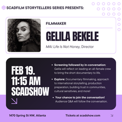 SCADFILM Storytellers Series Presents: Unearthing Global Stories with Filmmaker Gelila Bekele