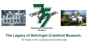 The Legacy of Behringer-Crawford Museum: 75 Years of Art, Culture and Community