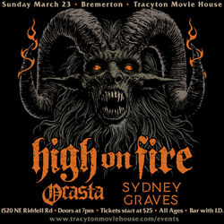High On Fire, Ocasta and Sydney Graves