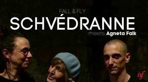 Fall & Fly: Schvédranne Meets Agneta Falk