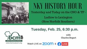 NKY History Hour: Yesterday and Today on the CNO & TP