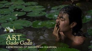 ART Gado Gado: Expressions of Indonesian Diaspora