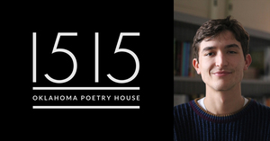 1515 Oklahoma Poetry House: Featuring Benjamin Payne