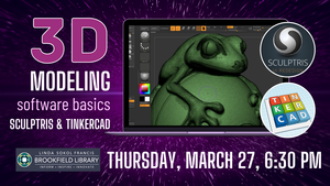 3D Modeling Software Basics: Sculptris and Tinkercad