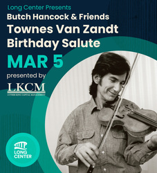 Butch Hancock and Friends Townes Van Zandt Birthday Salute