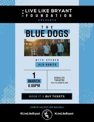 Live Like Bryant Presents The Blue Dogs March 1st