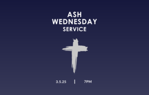 Ash Wednesday Servce at Grace Community Church