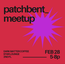 Patchbent Meetup