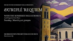 Music in Somerset Hills' Somerset Hills Chorus presents Durufle at Morristown Presbyterian Church