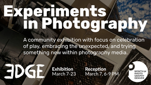Experiments in Photography: Month of Photography at EDGE
