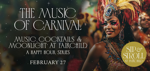 Sip & Stroll: The Music of Carnival