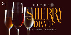 Sherry Dinner 3-course tasting event with Idol Wolf x Vinoteca