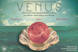 VENUS, Showcase for Women w/ Kitka, Tess Posner, & Rowan Katz