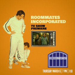 ROOMMATES INCORPORATED PREMIERE presented by BRAP Comedy and Commonwealth Sanctuary