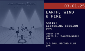 3/1 - Artist Listening Session: Earth, Wind & Fire
