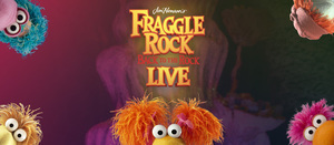 Jim Henson’s Fraggle Rock: Back to the Rock LIVE