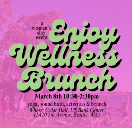 Enjoy Wellness Brunch - International Women's Day Event in Seattle