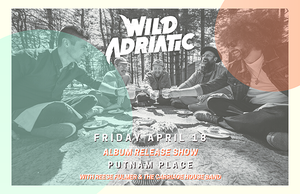 Wild Adriatic w/ Reese Fulmer & The Carriage House Band