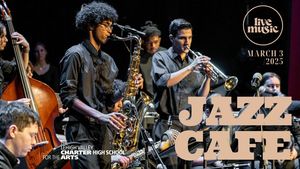 Jazz Cafe at Lehigh Valley Charter High School for the Arts