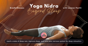 Explore Yoga Nidra - Deep Meditative Rest