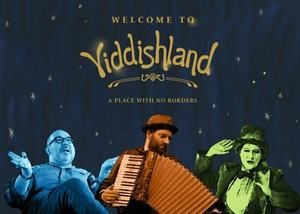 Welcome to Yiddishland- Screening & “Reel Talk” following film.