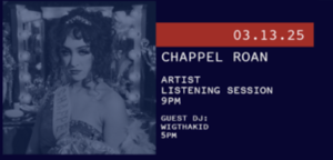 3/13 - Artist Listening Session: Chappel Roan