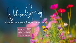 Welcome Spring! A Sound Journey of Hope & Renewal