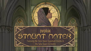 Dvořák’s Stabat Mater