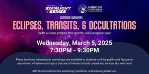 Wednesday Workshops: Eclipses, Transits, & Occultations presented by the Hallstrom Planetarium