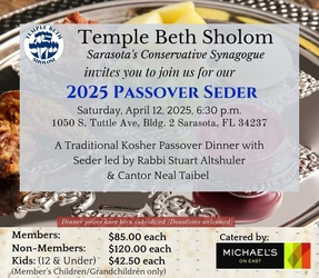 Temple Beth Sholom invites you to join us for our 2025 Passover Seder, catered by Michael's on East