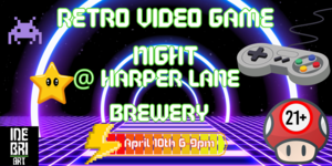 Retro Video Game Night @ Harper Lane Brewery
