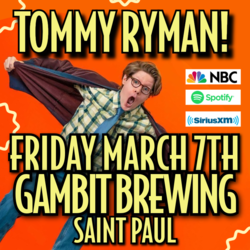 Friday Night Comedy! w/ Tommy Ryman at Gambit Brewing in Lowertown St Paul
