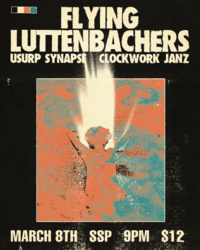 FLYING LUTTENBACHERS / USURP SYNAPSE / CLOCKWORK JANZ