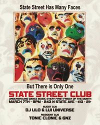 STATE STREET CLUB: DJ LILO / LUI UNIVERSE / TONIC CLONIC / GNZ