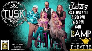 TUSK: The Ultimate Fleetwood Mac Tribute ONE DATE-TWO SHOWS!!