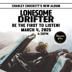 Charley Crockett "Lonesome Drifter" Listening Party