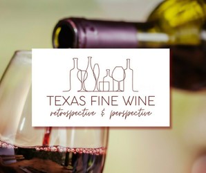 Texas Fine Wine Retrospective and Perspective Tasting