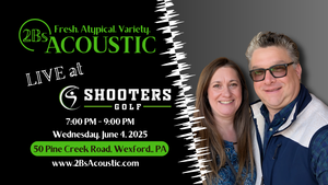 2Bs Acoustic hosted by Shooters Golf.