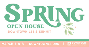 Spring Open House in Downtown Lee's Summit
