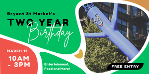 Bryant Street Market Second Birthday Party