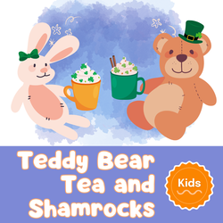 Teddy Bear Tea & Shamrocks