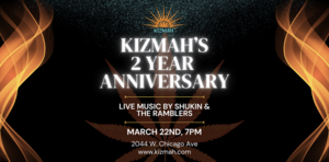 Kizmah's 2 Year Anniversary with Live Music by Shukin & the Ramblers