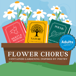Flower Chorus: Spring Container Gardens Inspired by Ralph Waldo Emerson