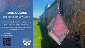 Class: Stained Glass - Try It! at the Innovation Hub Makerspace, North Little Rock