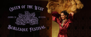 2nd Annual Queen of the West Burlesque Festival