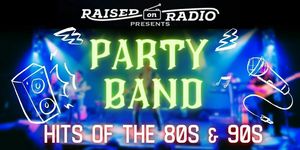 Party Band: Hits of the 80s and 90s