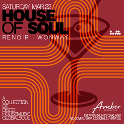 House of Soul (Soulful, Classic, Disco-House Music) featuring Wonway & Renoir (aka Ren the Vinyl Arc