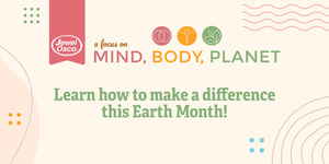Mind, Body, Planet with Jewel-Osco!