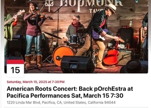 American Roots Concert by Back Porch-Estra at Pacifica Performances Sat, March 15 7:30: