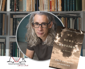Happy Hour & Texas Author Interview with Bret Anthony Johnston